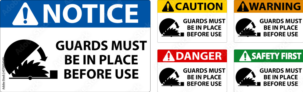 Notice Guards Must Be In Place Sign On White Background Notice Guards Must Be In Place Sign On White Background