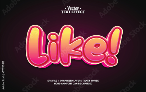 Like Editable Vector Text Effect.