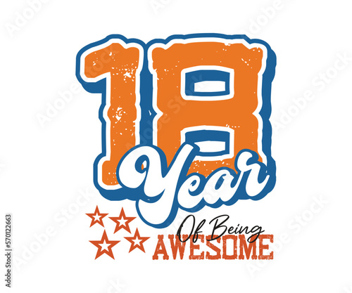 18 year of being awesome, design for celebrations, anniversaries, birthdays, t-shirt screen printing
