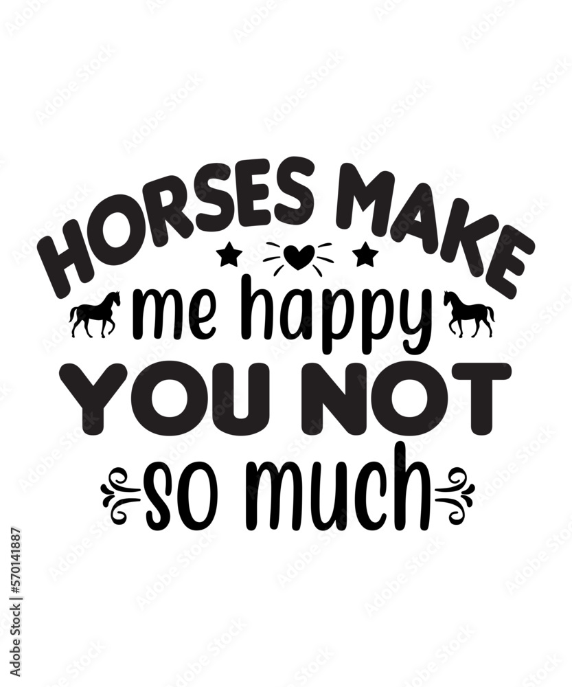 Horses Make Me Happy You Not So Much SVG Cut File Horses Make Me Happy You Not So Much SVG Cut File