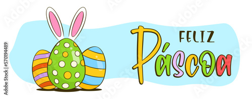 Happy Easter colorful lettering in Portuguese (Feliz Páscoa). Easter greeting banner. Colorful Easter eggs with bunny ears. Cartoon. Vector illustration