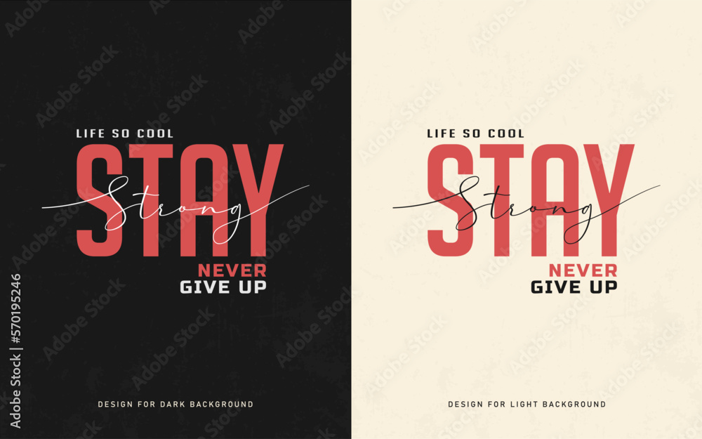 Fototapeta premium stay strong slogan design typography vector t shirt design graphics
