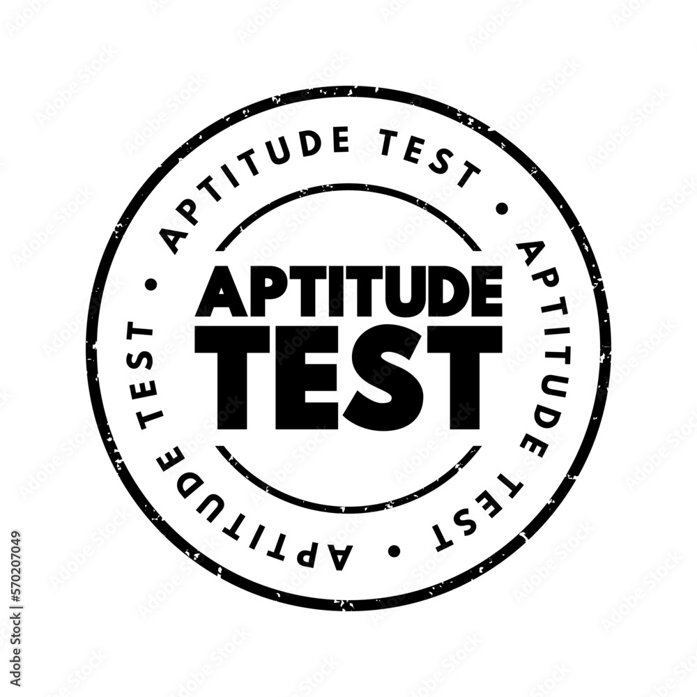 Aptitude Test - assessment used to determine a candidate's cognitive ability or personality, text concept stamp