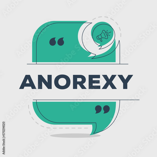 Creative (Anorexy) text written in speech bubble ,Vector illustration.