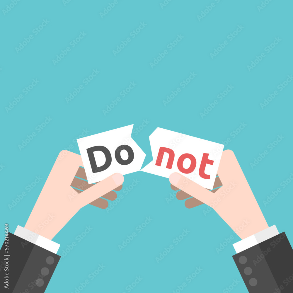 Hands tearing paper with do not text. Prohibition, rule, freedom, courage, taboo and disruption concept. Flat design. EPS 8 vector illustration, no transparency, no gradients Hands tearing paper with do not text. Prohibition, rule, freedom, courage, taboo and disruption concept. Flat design. EPS 8 vector illustration, no transparency, no gradients