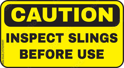 Inspect slings before use sign vector