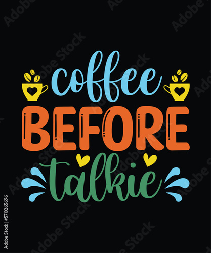 Coffee Before Talkie t-shirt design, fishing, bass fishing, Florida fishing, catch em all fishing, fishing tips, kayak fishing, sewer fishing, ice fishing, pier fishing, city fishing