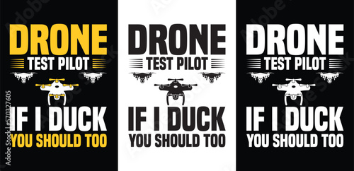 Drone test pilot if i duck you should too drone t-shirt design. Drone pilot t-shirt. Black & White.