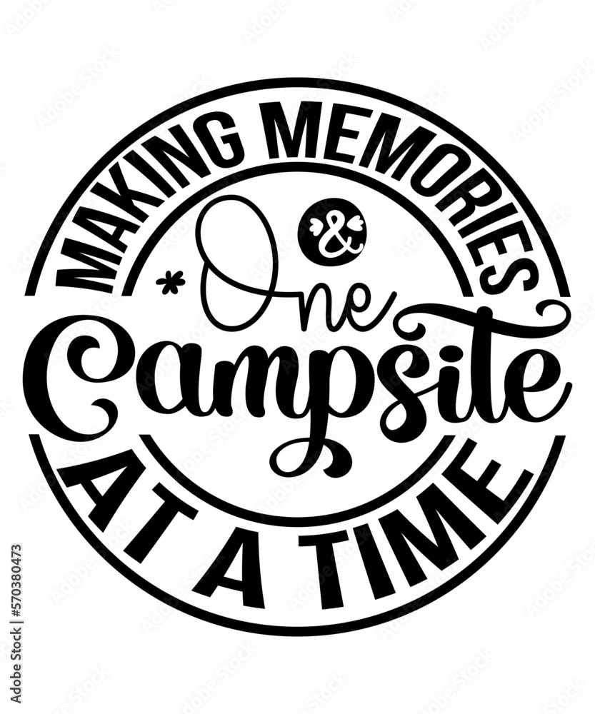 Making Memories One Campsite At A Time SVG Cut File, Adventure SVG, Adventure SVG Bundle, Adventure SVG T-hirt, Adventure SVG Cut File, Adventure Awaits SVg, Travel SVG,SVG, T-Shirt, SVG Cut File