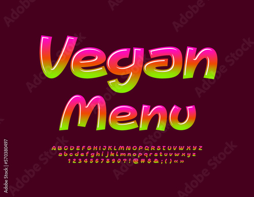 Vector trendy template Vegan Menu with set of creative style Alphabet Letters, Numbers and Symbols. Gradient colorful Font