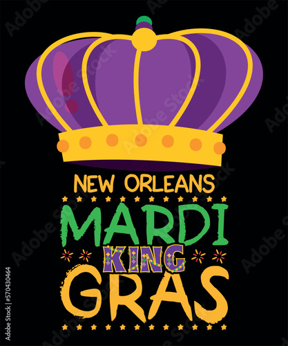 New Orleans Mardi King Gras,Shirt Print Template, SVG, Mardi Gras Shirt, Mardi grass Design, Mardi Gras Print