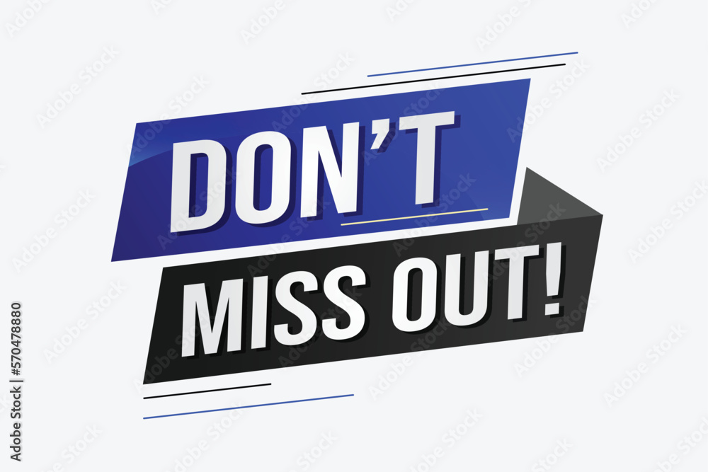 Obraz premium Don't miss out word concept vector illustration with 3d lines style for social media landing page, template, ui, web, mobile app, poster, banner, flyer, background, gift card, coupon, label, wallpaper