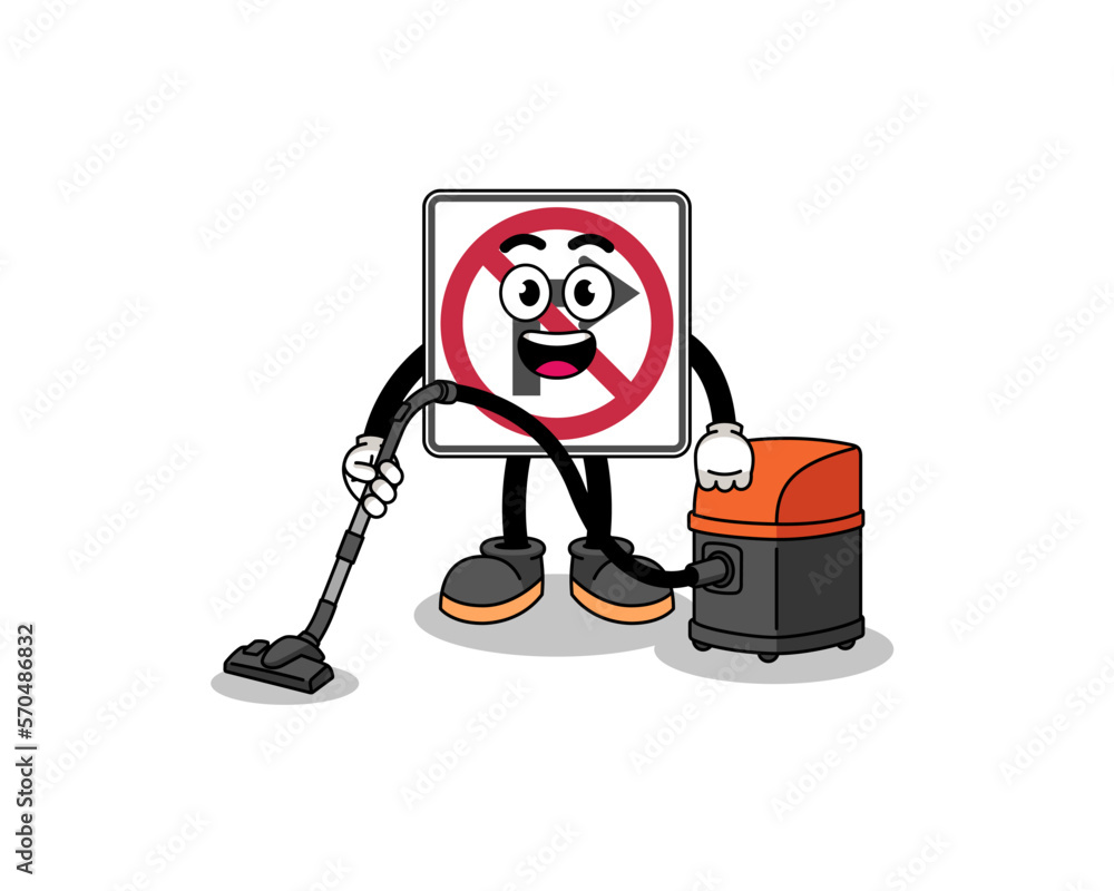 Character mascot of no right turn road sign holding vacuum cleaner Character mascot of no right turn road sign holding vacuum cleaner