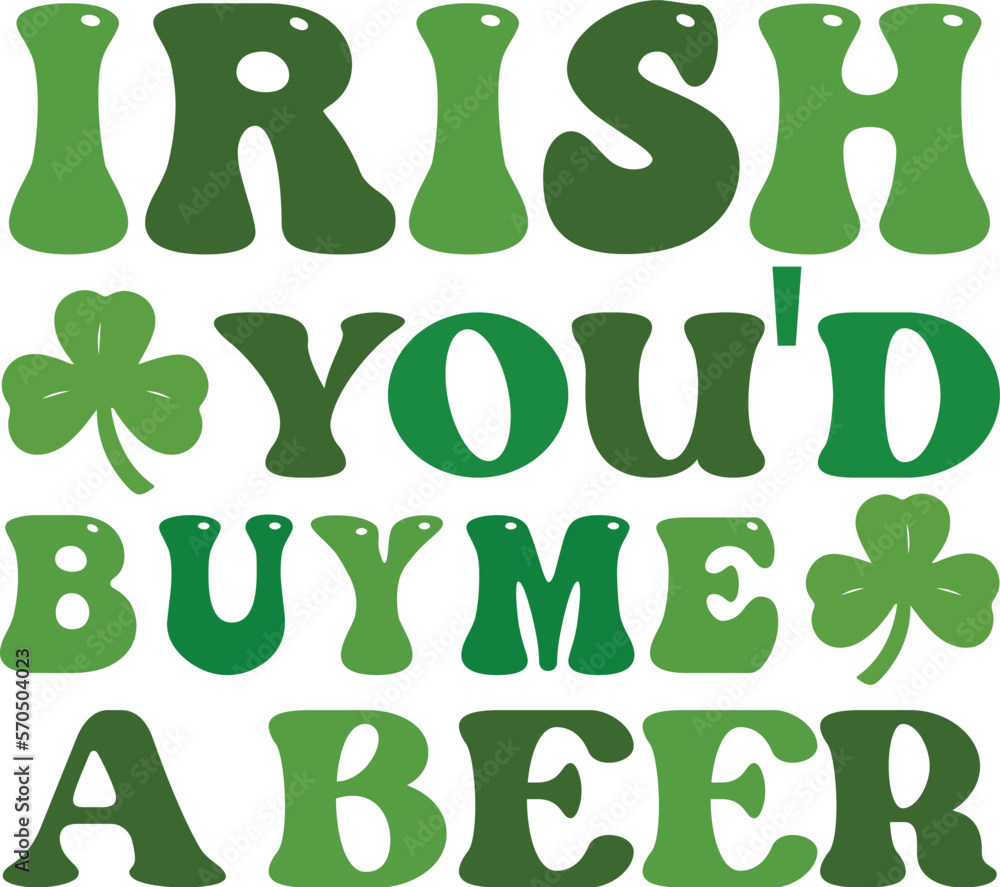 Irish you'd buy me a beer Irish you'd buy me a beer