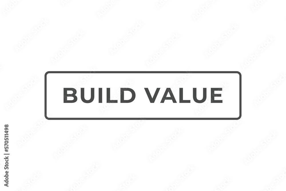Build Value Button. web template, Speech Bubble, Banner Label Build Value. sign icon Vector illustration
Build Value Button. web template, Speech Bubble, Banner Label Build Value. sign icon Vector illustration