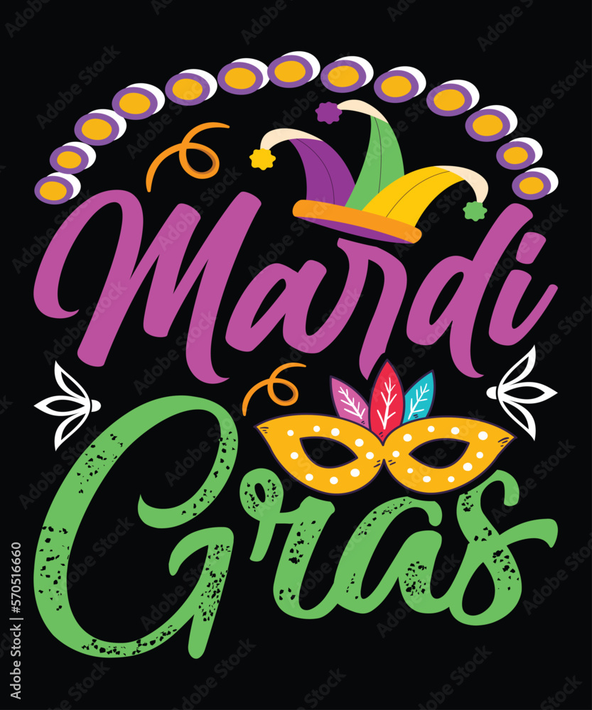 Mardi Gras, Mardi Gras shirt print template, Typography design for Carnival celebration, Christian feasts, Epiphany, culminating  Ash Wednesday, Shrove Tuesday.
