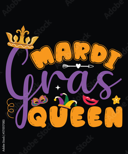 Mardi Gras Queen, Mardi Gras shirt print template, Typography design for Carnival celebration, Christian feasts, Epiphany, culminating Ash Wednesday, Shrove Tuesday.