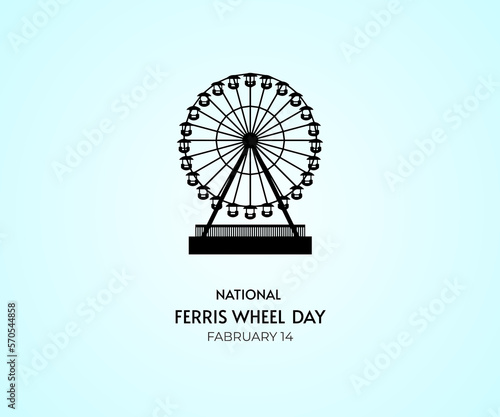National Ferris Wheel Day. 14 February. Holiday concept. National Ferris wheel DAY banner, poster, card. wheel vector. vector illustration.