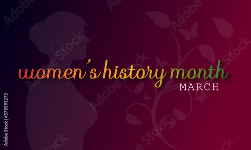 Women's History month is observed every year in March, is an annual declared month that highlights the contributions of women to events in history and contemporary society. Vector illustration design