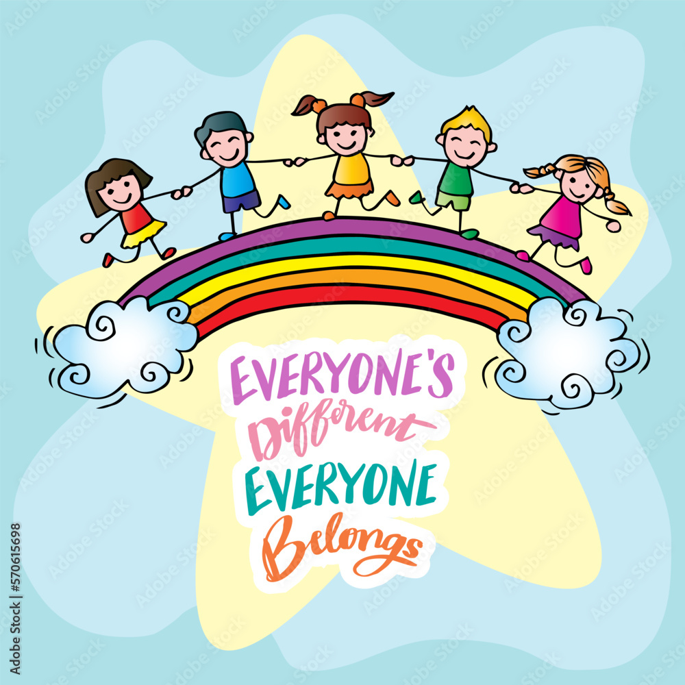 Everyone's different everyone belongs, hand lettering with happy kids. Wall art for classroom poster Everyone's different everyone belongs, hand lettering with happy kids. Wall art for classroom poster