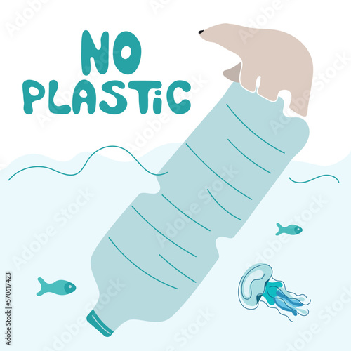 The polar bear climb to trash plastic bottle. Vector illustration with lettering NO PLASTIC. Climate change, SAVE EARTH NOW. People pollutes the planet.