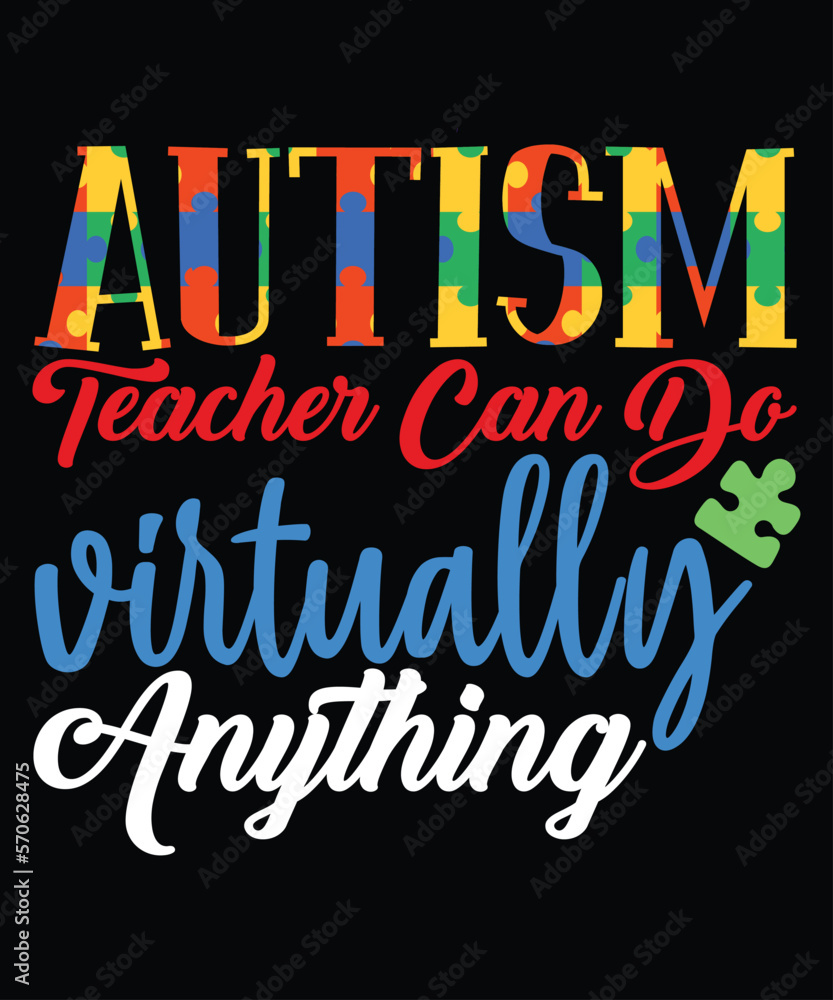 Obraz premium Autism Teacher Can Do Virtually Anything