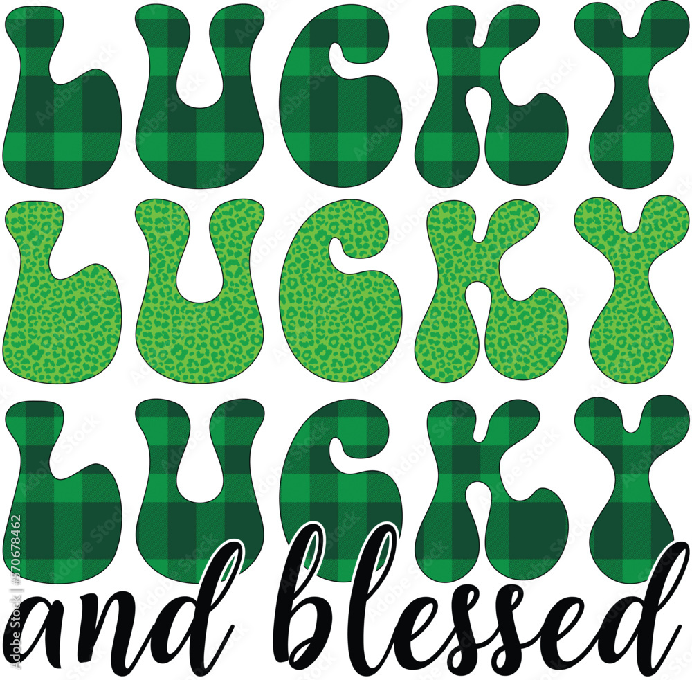 Lucky And Blessed Sublimation