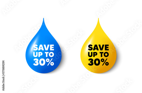 Paint drop 3d icons. Save up to 30 percent tag. Discount Sale offer price sign. Special offer symbol. Yellow oil drop, watercolor blue blob. Discount promotion. Vector