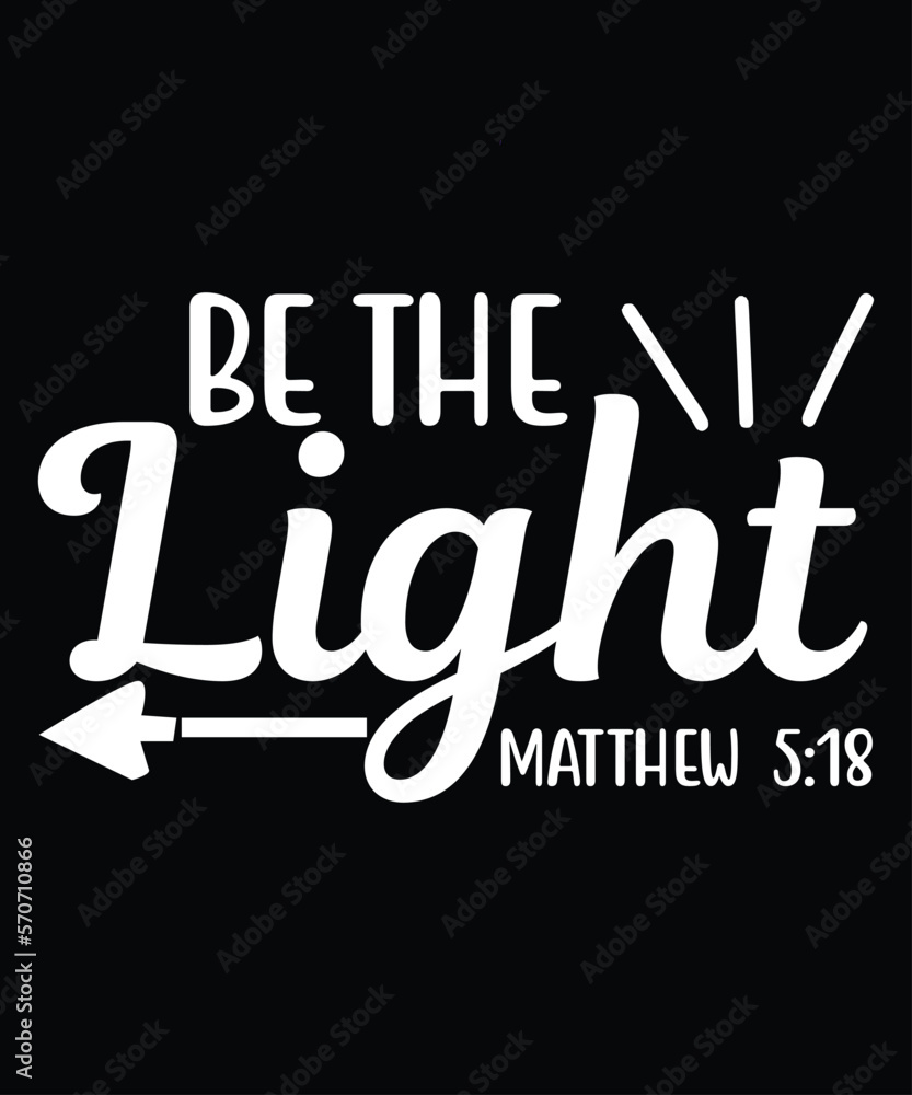 Be the Light Matthew  5 18