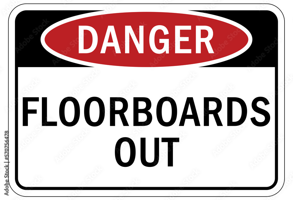 Fall hazard sign and labels floorboards out Fall hazard sign and labels floorboards out