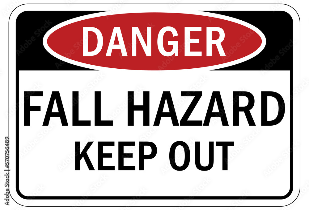 Fall hazard sign and labels keep out Fall hazard sign and labels keep out