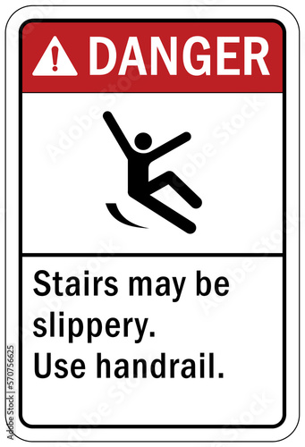 Use handrail sign and labels stairs may be slippery
