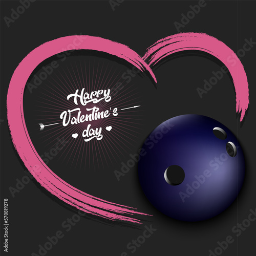 Happy Valentines Day. Bowling ball and heart