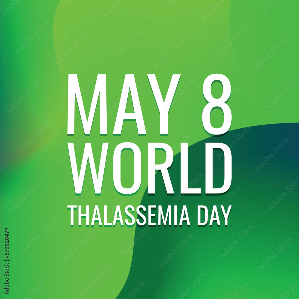 World Thalassemia Day is observed each year on May 8th to commemorate Thalassemia victims and to encourage those who struggle to live with the disease. Vector illustration.