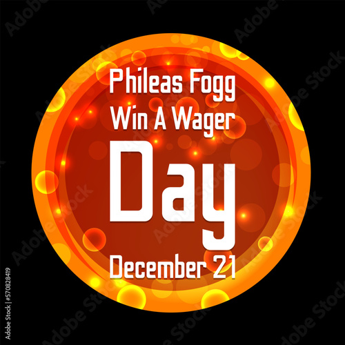 PHILEAS FOGG WIN A WAGER DAY. Geometric design suitable for greeting card poster and banner