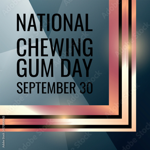 National Chewing Gum Day. Geometric design suitable for greeting card poster and banner