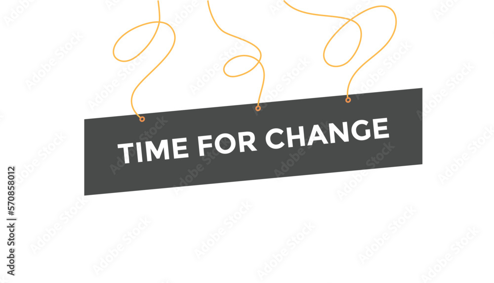 Time for change button web banner templates. Vector Illustration