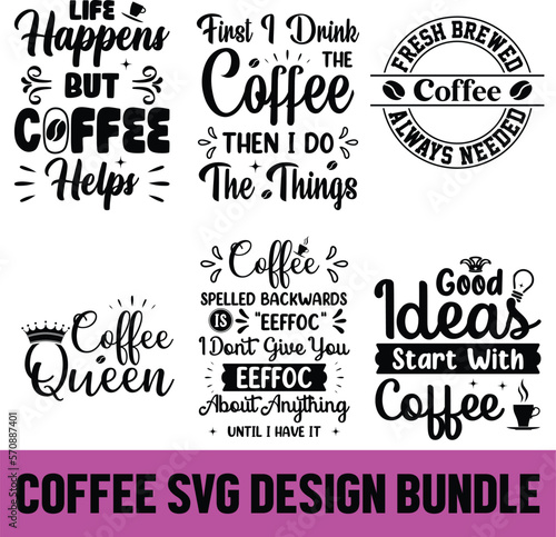 Coffee SVG Quotes Bundle, coffee SVG, Mug Svg, Mug Svg Bundle, Coffee Quote Svg, Mug Quote Svg, Coffee Mug Svg, Vector Png Eps Jpeg, Coffee SVG Design File, coffee design, funny coffee SVG file.