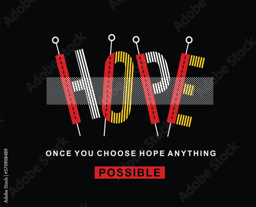 Hope vector typography t shirt design with positive slogan for using mens boys fashion t shirt print 
