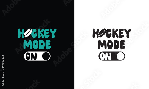 Hockey Mode On T shirt design, typography