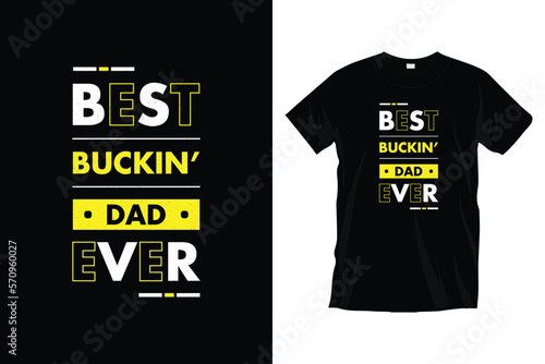Father's day typography t-shirt design for prints, apparel, vector, art, illustration, typography, poster, template, and trendy black tee shirt design.