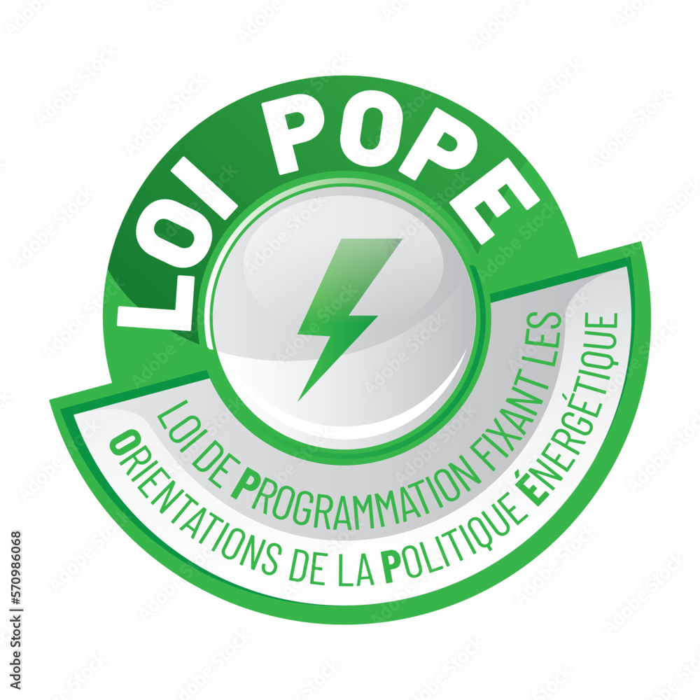 LOI POPE - loi de programmation fixant les orientations de la politique énergétique LOI POPE - loi de programmation fixant les orientations de la politique énergétique