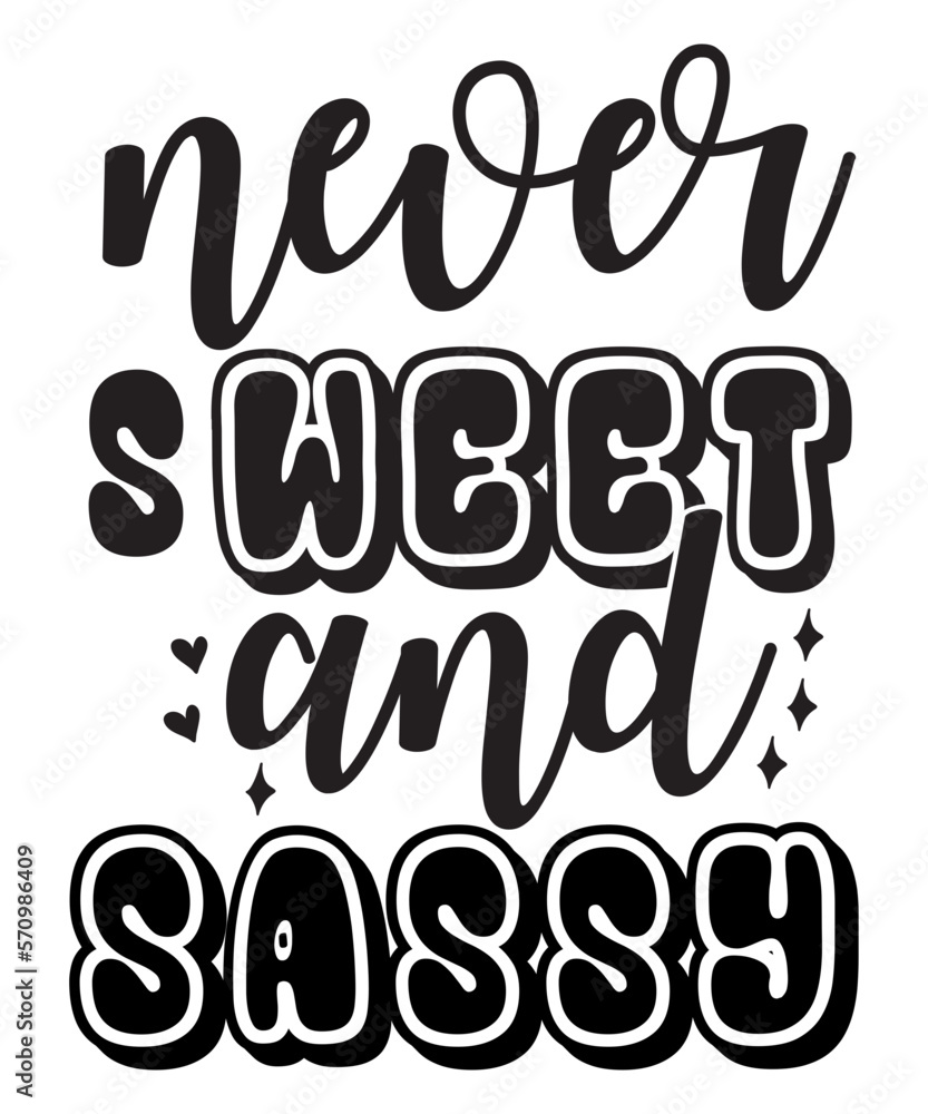Sweet and Sassy SVG Cut File Sweet and Sassy SVG Cut File