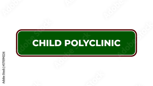 Children or Kids polyclinic room sign board plaque in hospital center, vector illustration in trendy style with matching green medical color. Tanda ruang Poli Anak. Editable graphic resources.
