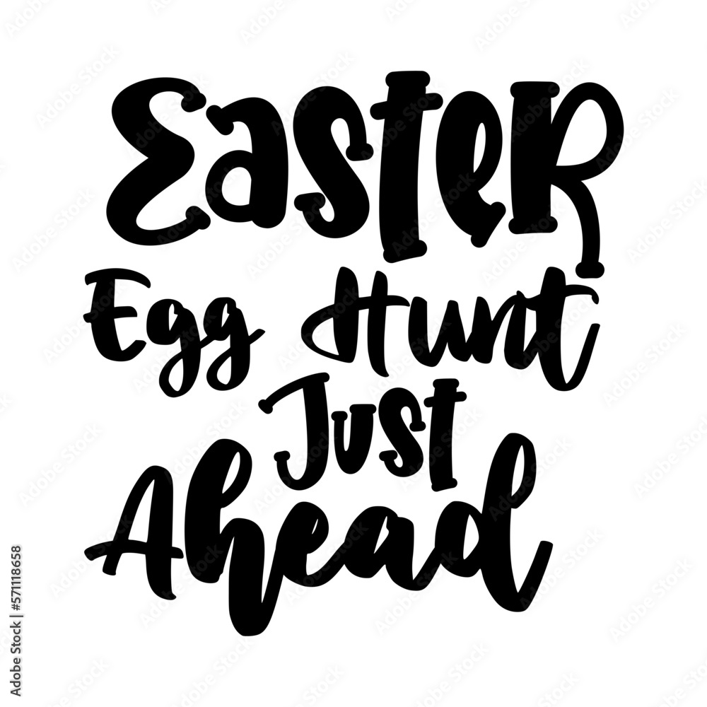 Easter Egg Hunt Just Ahead Easter Egg Hunt Just Ahead