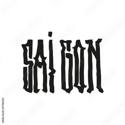 Sai Gon Handwritten city name.Modern Calligraphy Hand Lettering for Printing,background ,logo, for posters, invitations, cards, etc. Typography vector.