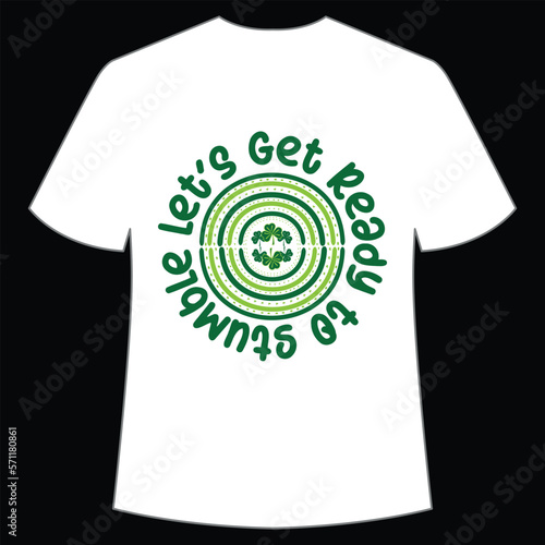Let's get ready to stumble St. Patrick's Day Shirt Print Template, Lucky Charms, Irish, everyone has a little luck Typography Design