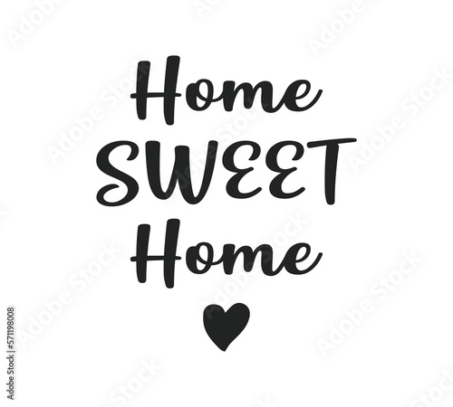 Home sweet home slogan, vector design for fashion, card and poster prints