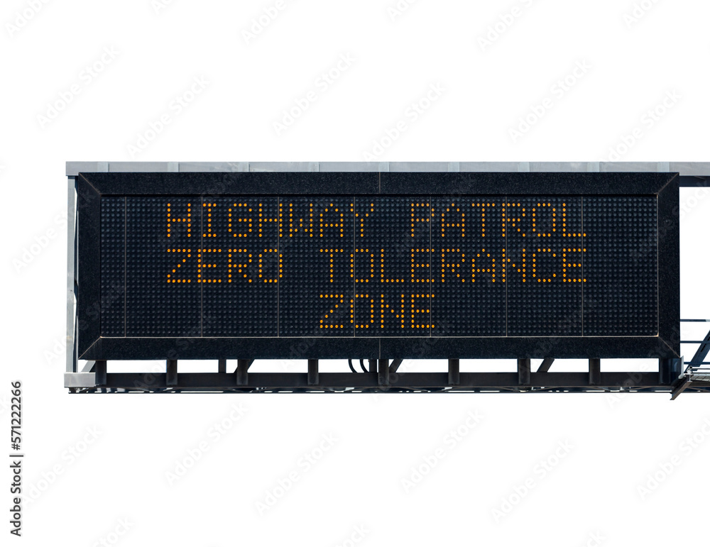 Highway Patrol zero tolerance area electric warning sign with cut out background. Stock Photo
