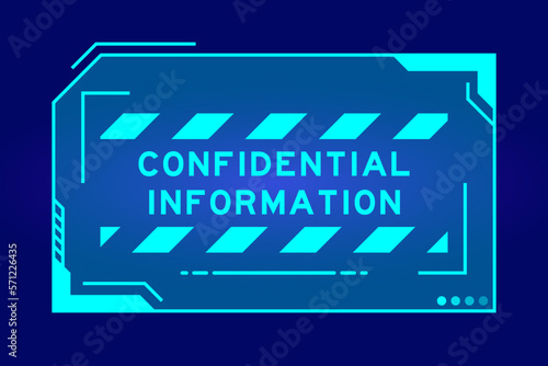 Futuristic hud banner that have word confidential information on user interface screen on blue background